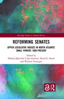 Reforming Senates: Upper Legislative Houses in North Atlantic Small Powers 1800-present 1032087714 Book Cover