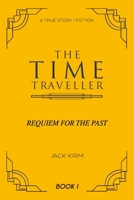 The Time Traveller: Requiem for the Past B0CPLRTTZ3 Book Cover