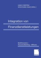 Integration Von Finanzdienstleistungen: Bankassurance Assurancebanking Allfinanz 3409115056 Book Cover