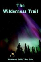 The Wilderness Trail 1418470279 Book Cover