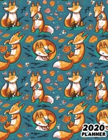 2020: Weekly & Monthly Planner: Jan 1, 2020 to Dec 31, 2020: Cute Fox One Year Weekly Planner & Schedule Agenda with Inspirational Quotes 167274055X Book Cover