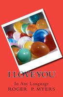 I Love You: In Any Language 1467938181 Book Cover