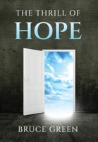 The Thrill of Hope: A Look at the Book of Revelation 1964805740 Book Cover