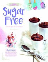 A Healthy New You! Sugar Free: Lose the Sugar and Feel Energised 1788106156 Book Cover