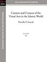 Content and Context of the Visual Arts in the Islamic World 1597407607 Book Cover