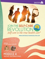 The Self-Care Revolution Presents: Module 4 – Unleash Your Brain Power 1304791416 Book Cover