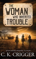 The Woman Who Inherited Trouble 1639777407 Book Cover