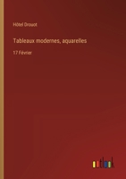 Tableaux modernes, aquarelles: 17 Février 3385042771 Book Cover