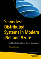 Serverless Distributed Systems in Modern .Net and Azure: Building Resilient Event-Driven Applications B0GWWH6DW6 Book Cover