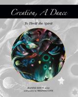 Creation, A Dance 1463575505 Book Cover