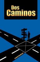 Dos Caminos 1463315082 Book Cover