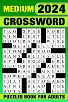 2024 Medium Crossword Puzzles Book For Adults: Challenging & Relaxing 84 Puzzles With Solutions B0CR2MFHPQ Book Cover