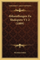 Abhandlungen Zu Shakspere V1-2 (1889) 1160035075 Book Cover