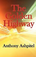 The Golden Highway 0956900321 Book Cover