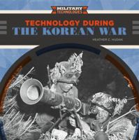 Technology During the Korean War 1680784129 Book Cover