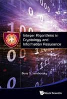 Integer Algorithms in Cryptology and Information Assurance 9814623741 Book Cover