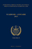 Yearbook International Tribunal for the Law of the Sea / Annuaire Tribunal International Du Droit de La Mer, Volume 19 (2015) 9004314288 Book Cover