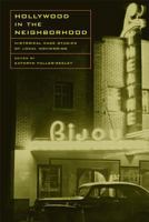 Hollywood in the Neighborhood: Historical Case Studies of Local Moviegoing 0520249739 Book Cover
