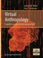 Virtual Anthropology: A guide to a new interdisciplinary field 3709119081 Book Cover
