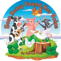 How Betsy Found Her Voice B0C1JBHX7Y Book Cover
