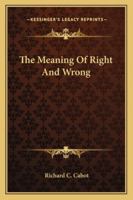 The Meaning Of Right And Wrong 1163158542 Book Cover