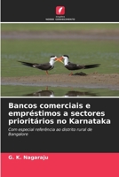 Bancos comerciais e empréstimos a sectores prioritários no Karnataka: Com especial referência ao distrito rural de Bangalore 6206300323 Book Cover