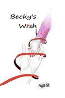 Becky's Wish 1468096168 Book Cover