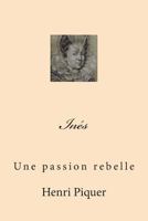 Inès : Une Passion Rebelle 1720523657 Book Cover