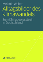 Alltagsbilder Des Klimawandels: Zum Klimabewusstsein in Deutschland 3835070053 Book Cover