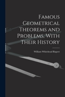 Famous Geometrical Theorems and Problems, With Their History 1018227709 Book Cover