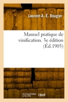 Manuel Pratique de Vinification. 3e Édition 232989256X Book Cover