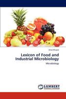 Lexicon of Food and Industrial Microbiology: Microbiology 3846529311 Book Cover