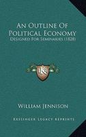 An outline of political economy 1166426971 Book Cover