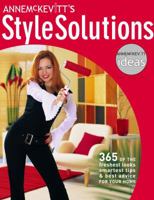 Anne McKevitt's Style Solutions: 365 of the Freshest Looks, Smartest Tips & Best Advice for Your Home 1400046106 Book Cover