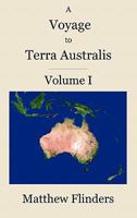 A Voyage to Terra Australis - Volume 1 1512026298 Book Cover