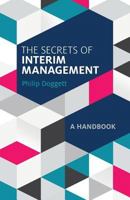 The Secrets of Interim Management: A Handbook 1527210987 Book Cover