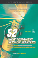 52 New Testament Sermon Starters Book Three 0899574874 Book Cover