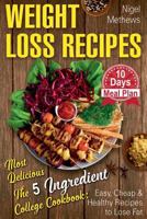 Weight Watchers Recipes: Most Delicious the 5-Ingredient College Cookbook: Easy, Cheap, & Healthy Recipes to Lose Fat. 10 Day Meal Plan. 1986522644 Book Cover