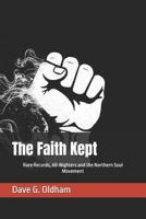 The Faith Kept: 50 Years of Northern Soul B0GMWM4WW4 Book Cover