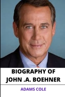 BIOGRAPHY OF JOHN ANDREW BOEHNER: Key Facts you need to know about the author "One the House: A Washington Memoir" B092MB8Y33 Book Cover