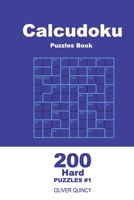 Calcudoku Puzzles Book - 200 Hard Puzzles 9x9 (Volume 1) 1720798656 Book Cover