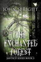 The Enchanted Forest: Jantico Series Book 3 1449022332 Book Cover