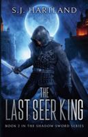 The Last Seer King (Shadow Sword) B0G4HGDXLX Book Cover