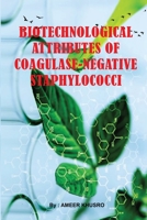 Biotechnological Attributes of Coagulase-Negative Staphylococci 1805459848 Book Cover