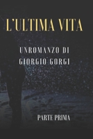 L'ultima vita (Italian Edition) B0F67G3ST2 Book Cover