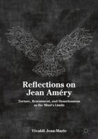 Reflections on Jean Améry: Torture, Resentment, and Homelessness as the Mind’s Limits 3030023443 Book Cover