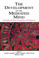 The Development of the Mediated Mind: Sociocultural Context and Cognitive Development 0415652375 Book Cover