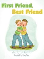 First Friend, Best Friend 1457527111 Book Cover