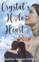 Crystal's Hole Heart B09TDS28SH Book Cover