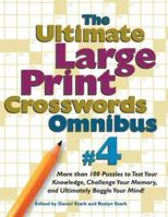 Ultimate Large Print Crosswords Omnibus #4 (Omnibus) 0762418869 Book Cover